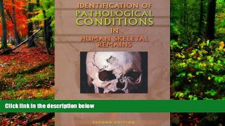 READ NOW  Identification of Pathological Conditions in Human Skeletal Remains, Second Edition