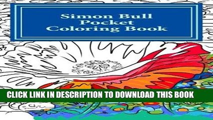 Best Seller Simon Bull Pocket Coloring Book: Volume I Flowers (Simon Bull Pocket Coloring Books)