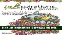 Ebook Inkspirations in the Garden: Fabulous Floral Coloring Designs Celebrating Life in Full Bloom