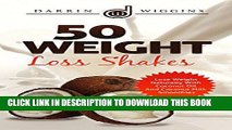 Ebook COCONUT OIL: 50 Weight Loss Shakes: Lose Weight Naturally With Coconut Oil And Coconut Milk