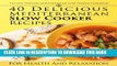 Ebook The Easy Everyday Mediterranean Slow Cooker Cookbook: 40 Delicious Mediterranean Slow Cooker