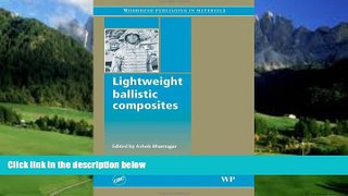 Books to Read  Lightweight Ballistic Composites: Military and Law-Enforcement Applications
