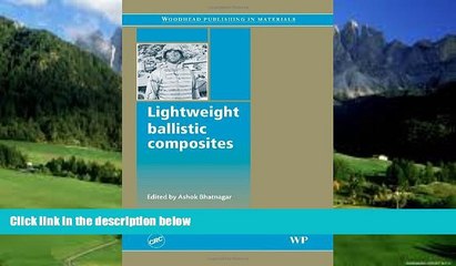 Books to Read  Lightweight Ballistic Composites: Military and Law-Enforcement Applications