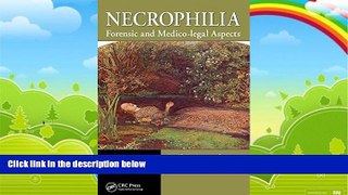 Books to Read  Necrophilia: Forensic and Medico-legal Aspects  Full Ebooks Most Wanted