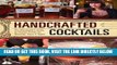 [FREE] EBOOK Handcrafted Cocktails: The Mixologist s Guide to Classic Drinks for Morning, Noon