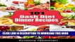 Ebook Dash Diet: 101 Dash Diet Dinner Recipes For Weight Loss, Lower Blood Pressure and Better