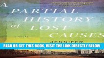 [READ] EBOOK A Partial History of Lost Causes: A Novel ONLINE COLLECTION
