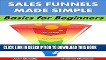 Best Seller Sales Funnels Made Simple: Basics For Beginners (Business Basics for Beginners Book