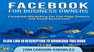 Best Seller Facebook For Business Owners: Facebook Marketing For Fan Page Owners and Small
