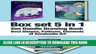 Best Seller Box Set 5 in 1: Zen Doodle Drawing Book: Best Shapes, Patterns, Elements of Zendoodle