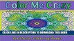 Ebook Color Me Crazy square edition: Adult Coloring Book full of Stunning Geometric Designs