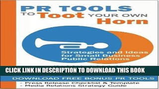 Ebook PR Tools to Toot Your Own Horn - Strategies and Ideas for Low-Cost Small Business Public