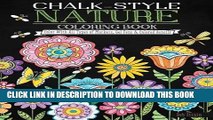 Ebook Chalk-Style Nature Coloring Book: Color with All Types of Markers, Gel Pens   Colored