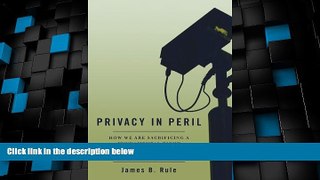 Big Deals  Privacy in Peril: How We Are Sacrificing a Fundamental Right in Exchange for Security