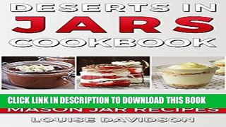 Best Seller Desserts in Jars Cookbook: Quick and Easy Mason Jar Recipes Free Download