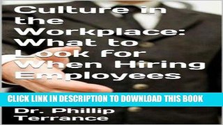 Ebook Culture in the Workplace: What to Look for When Hiring Employees Free Read