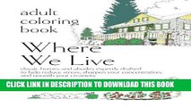 Ebook Adult Coloring Book: Where We Live: classic houses and abodes, expertly drafted to help