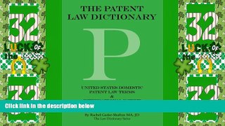 Big Deals  The Patent Law Dictionary: United States Domestic Patent Law Terms   International