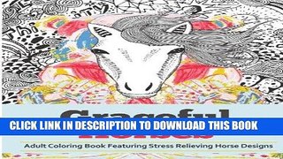 Best Seller Graceful Horses: An Adult Coloring Books Featuring Stress Relieving Horse Designs Free