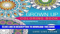 Ebook Grown Up Coloring Book: 48 Mandala Relaxing Stress Relief Patterns for Adult Art Therapy,