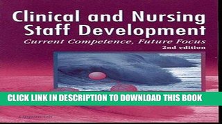 [READ] EBOOK Clinical and Nursing Staff Development: Current Competence, Future Focus BEST