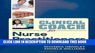 [FREE] EBOOK Clinical Coach for Nurse Practitioners: 1st (First) Edition ONLINE COLLECTION