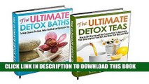 Ebook DETOX: CLEANSE: BOX-SET #1: Detox Teas   Detox Baths (How To Cleanse Your Body, Relax The