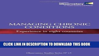 [FREE] EBOOK Managing Chronic Conditions: Experience in Eight Countries (Observatory Studies