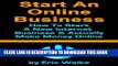 Ebook Start An Online Business: How To Start Your Own Internet Business   Actually Make Money