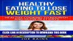 Best Seller HEALTHY EATING TO LOSE WEIGHT FAST: HEALTHY COOKING TO NOURISH AND GLOW IN 21 DAYS