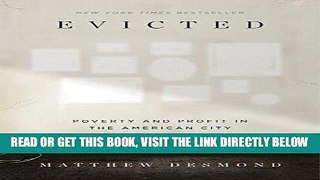 [READ] EBOOK Evicted: Poverty and Profit in the American City ONLINE COLLECTION