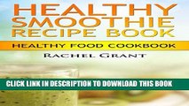 Best Seller Healthy Smoothie Recipe Book:101 best healthy smoothies for weight loss and detox