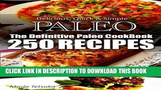 Best Seller The Definitive Paleo CookBook - 250 Truly Paleo-Friendly Recipes | Delicious, Quick