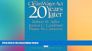 Must Have  The Clean Water Act 20 Years Later  READ Ebook Full Ebook