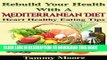 Best Seller Rebuild Your Health with a Mediterranean Diet - Heart Healthy Eating Tips (Tammy s