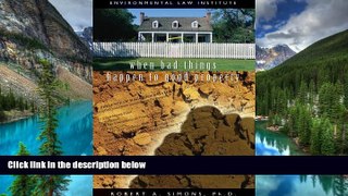 Must Have  When Bad Things Happen To Good Property (Environmental Law Institute)  Premium PDF Full