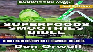 Ebook Superfoods Smoothies Bible: Over 170 Quick   Easy Gluten Free Low Cholesterol Whole Foods