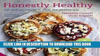 Best Seller Honestly Healthy Eat with Your Body in Mind, the Alkaline Way Free Read