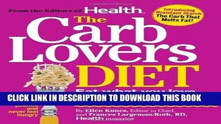 Ebook The Carb Lovers Diet: Eat What You Love, Get Slim For Life Free Download