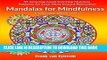 Best Seller Mandalas For Mindfulness Volume 2: 55 Amazing Adult Coloring Mandala Patterns for