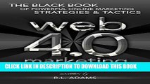 Best Seller Web 4.0 Marketing: The Black Book of Powerful Online Marketing Strategies   Tactics