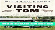 [FREE] EBOOK Visiting Tom: A Man, a Highway, and the Road to Roughneck Grace BEST COLLECTION