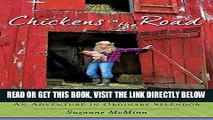 [READ] EBOOK Chickens in the Road: An Adventure in Ordinary Splendor ONLINE COLLECTION