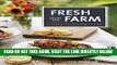 [READ] EBOOK Fresh from the Farm: A Year of Recipes and Stories BEST COLLECTION