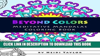 Ebook Beyond Colors - Meditative Mandalas: Coloring Book Free Read