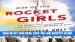 [FREE] EBOOK Rise of the Rocket Girls: The Women Who Propelled Us, from Missiles to the Moon to