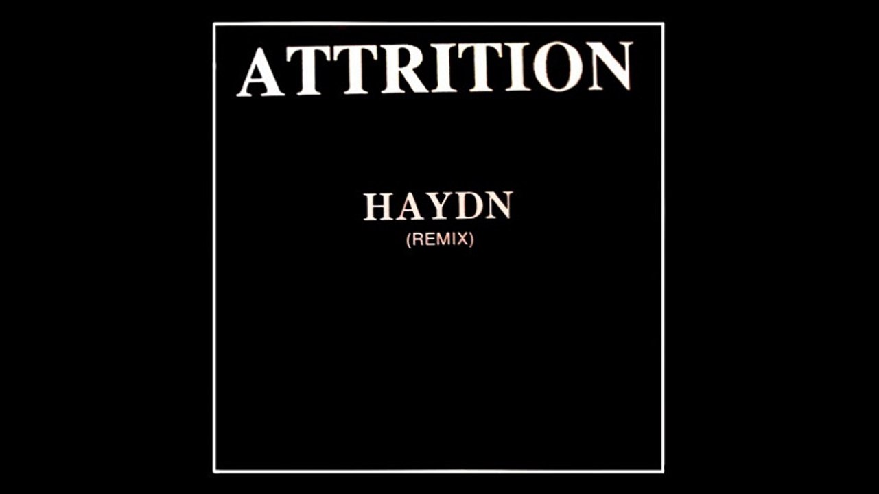 Attrition - Haydn (Or Mine) (A)