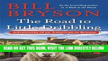 [FREE] EBOOK The Road to Little Dribbling: Adventures of an American in Britain ONLINE COLLECTION
