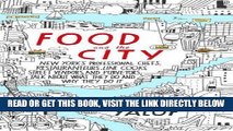 [READ] EBOOK Food and the City: New York s Professional Chefs, Restaurateurs, Line Cooks, Street