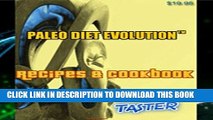 Best Seller Paleo Diet EvolutionTM Recipes   Cookbook Taster - 14 DAYS OF DELICIOUS HEALTHY MEALS!